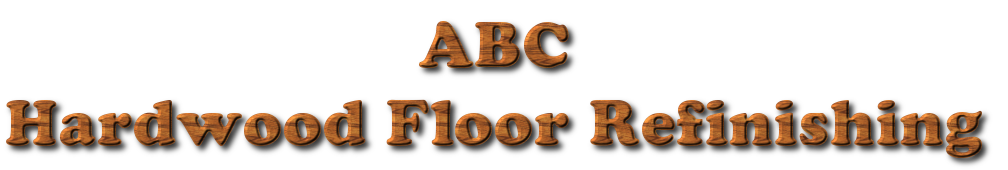 ABC Hardwood Floor Refinishing